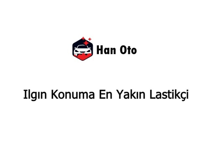 Ilgın Konuma En Yakın Lastikçi